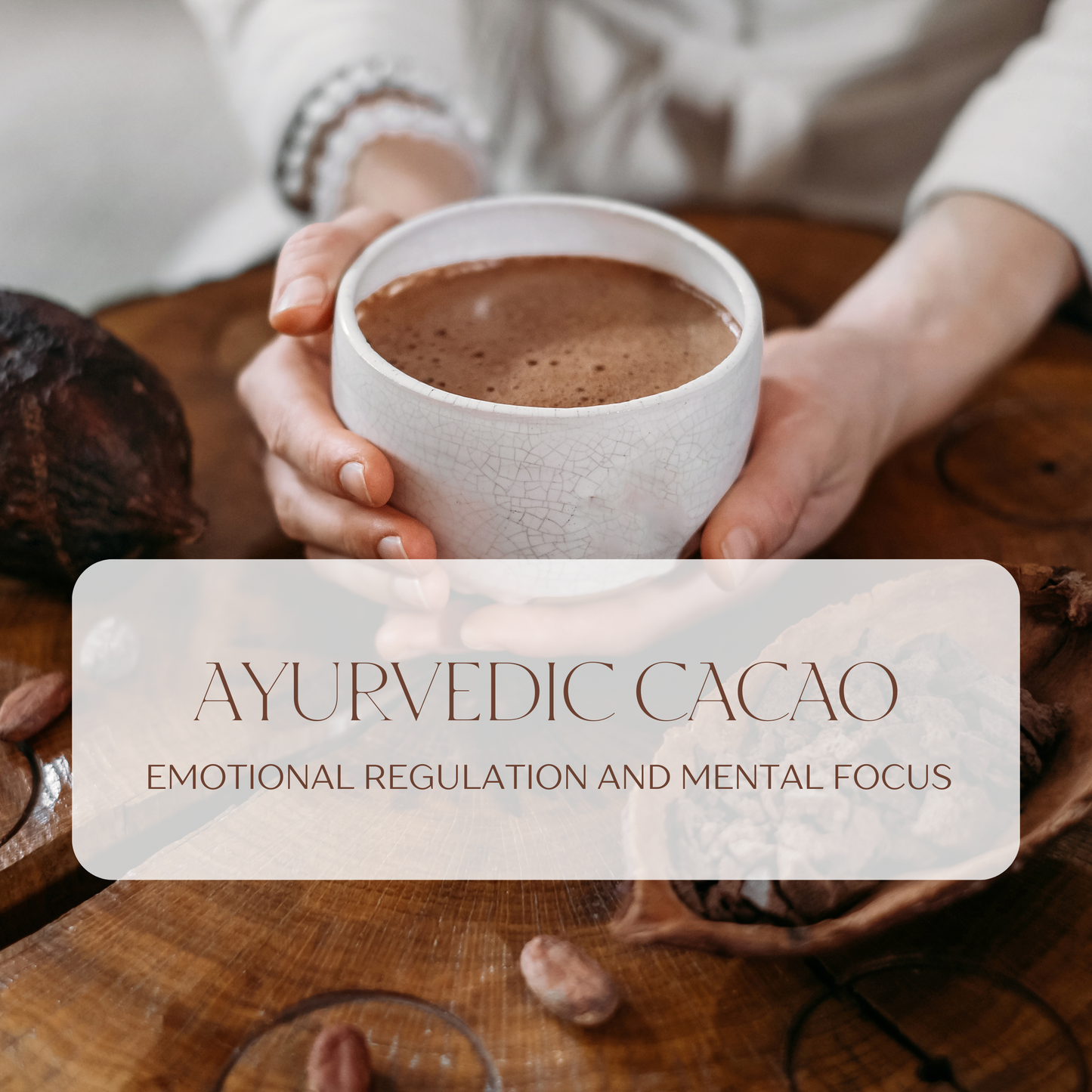 Ayurvedic Cacao Blend: Nervous System Elixir for Clarity and Balance